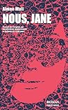 Nous, Jane