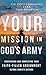 Your Mission in God's Army by Col David J Giammona