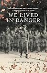 We Lived In Dange...