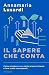 Il sapere che conta. Come prendersi cura delle proprie finanze e fare scelte consapevoli