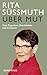 Über Mut by Rita Süssmuth