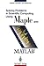 Solving Problems in Scientific Computing Using Maple and Matlab®