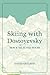 Skiing with Dostoyevsky: Ne...