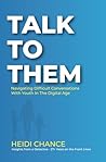 Talk to Them by Heidi Chance