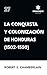 La conquista y colonización...