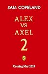 Alex vs Axel: The...
