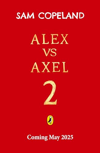 Alex vs Axel: The Thief of Time: The hilarious new fantasy adventure (Kindle Edition)