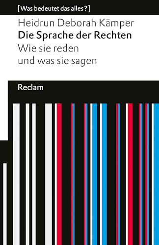 Die Sprache der Rechten. Wie sie reden und was sie sagen (Kindle Edition)