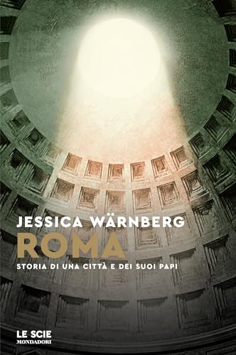 Roma: Storia di una città e dei suoi papi (Italian Edition)