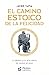 El camino estoico de la felicidad: La felicidad es la dicha eterna de caminar sin prisa