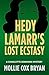 Hedy Lamarr's Lost Ecstasy:...