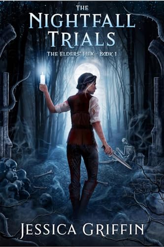 The Nightfall Trials (The Elders’ Hex Book 1)