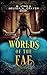 Worlds of the Fae: Books 10...
