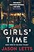 Girls' Time: A Psychological Thriller (Girls' Trilogy Book 3)