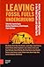 Leaving Fossil Fuels Underg...