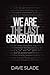 We Are the Last Generation