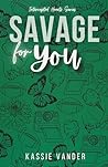 Savage For You