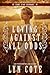 Loving Against All Odds by Lyn Cote Loving Against All Odds by Lyn Cote