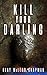 Kill Your Darling