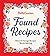 Betty Crocker Found Recipes by Betty Crocker