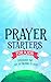 Prayer Starters for Kids: D...