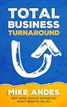 Total Business Turnaround: Why Home Service Businesses Don’t Make $1,000,000