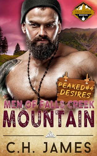 Peaked Desires: A Steamy Mountain Man Romance (Mountain Men of Falls Creek Book 4)