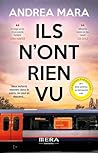 Ils n'ont rien vu by Andrea Mara