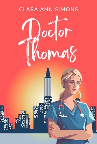 Doctor Thomas: A Sapphic Medical Romance (Watson Memorial Hospital)