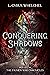 Conquering Shadows (Faumen ...
