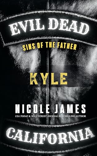 Kyle: Sins of the Father (Evil Dead MC Second Generation #6)