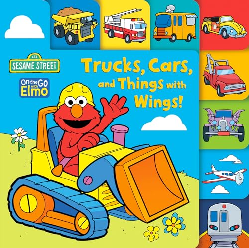 Trucks, Cars, and Things with Wings! (Sesame Street) (On the Go with Elmo)