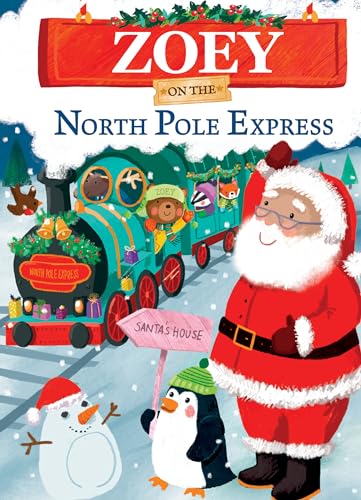 Zoey on the North Pole Express: A Personalized Christmas Picture Book Story for Toddlers and Kids (Hardcover)