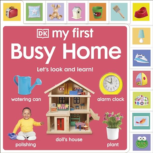 My First Busy Home: Let's Look and Learn! (My First Tabbed Board Book)