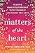 Matters of the Heart: Heali...
