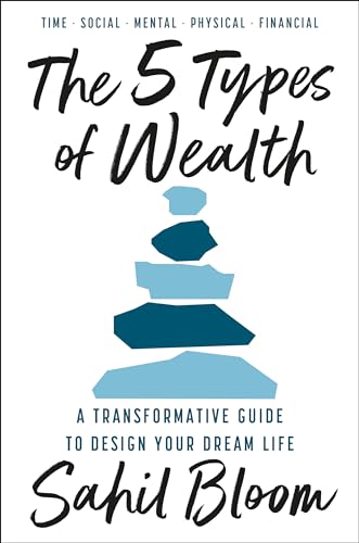 The 5 Types of Wealth: A Transformative Guide to Design Your Dream Life (Hardcover)