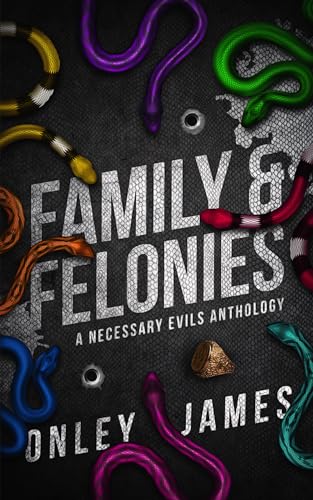 Family & Felonies: A Necessary Evils Anthology (Kindle Edition)