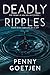 Deadly Ripples: A Family Saga Murder Mystery