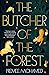 The Butcher of the Forest