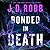 Bonded in Death (In Death, 60)