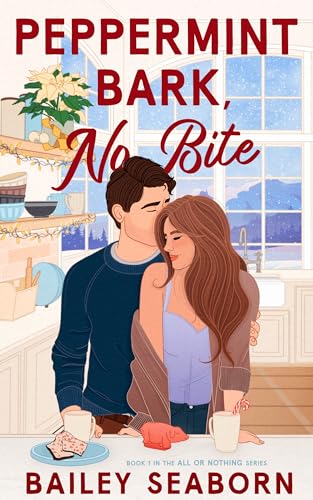 Peppermint Bark, No Bite (All or Nothing, #1)