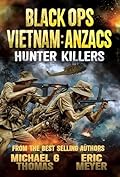 Hunter Killers (Black Ops Vietnam: Anzacs Book 2)