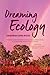 Dreaming Ecology by Deborah Bird Rose