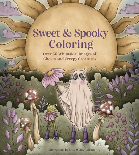 Sweet & Spooky Coloring: Over 60 Whimsical Images of Ghosts and Creepy Creatures (Paperback)