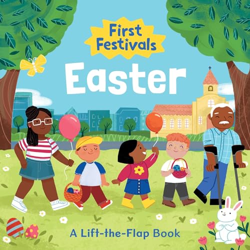 First Festivals: Easter: A Lift-the-Flap Book (Board Book)