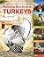 An Absolute Beginner's Guide to Raising Backyard Turkeys by Stacy Benjamin