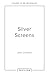 Silver Screens: A photograp...