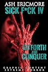 Go Forth and Conquer (Sick F*ck, #4) Go Forth and Conquer (Sick F*ck, #4)