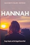 Hannah: Drugs, Despair, and the Dogged Grace of God