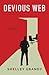 Devious Web: A Novel